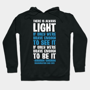 Amanda Gorman Poem Inauguration Quotes Hoodie